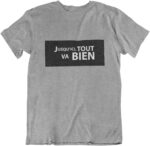 T-shirt Jusqu'ici tout va bien - H
