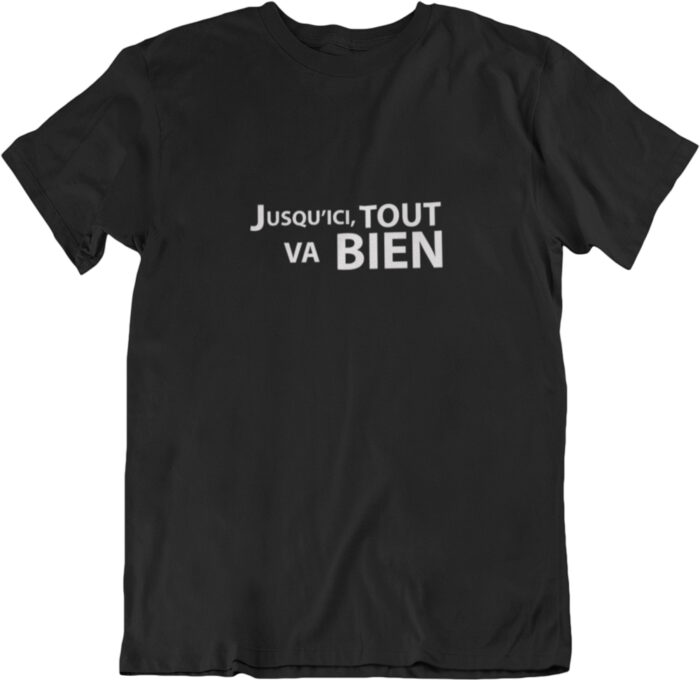 T-shirt Jusqu'ici tout va bien - H – Image 3