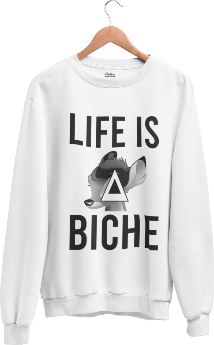 LIFE-BICHE-H-SWEAT Sweat Life is a Biche - H – Bild 1