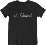 T-shirt Ah L'Batard - H – Image 3
