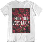 Fuck you very much T-shirt - F