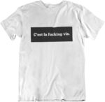 T-shirt FUCKING VIE - H