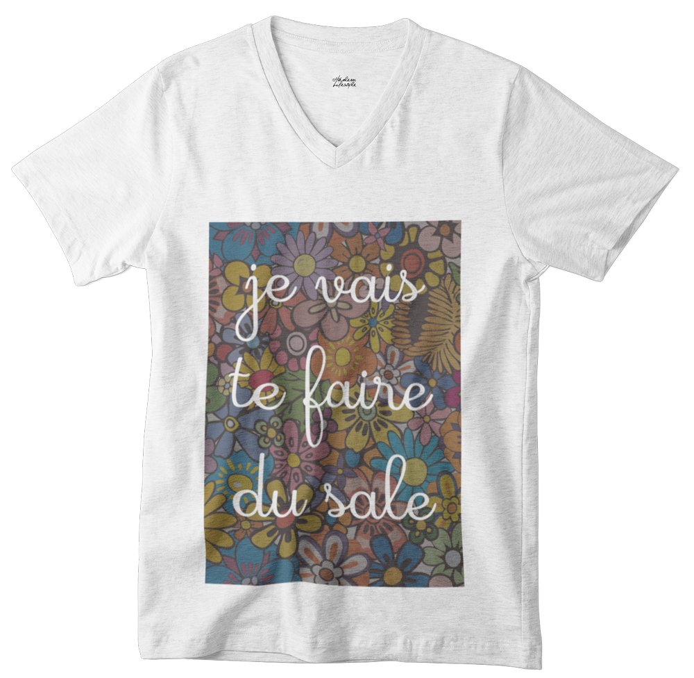 je-vais-te-faire-du-sale-tshirt-col-V-blanc T-shirt Je vais te faire du sale - V - H – Image 1