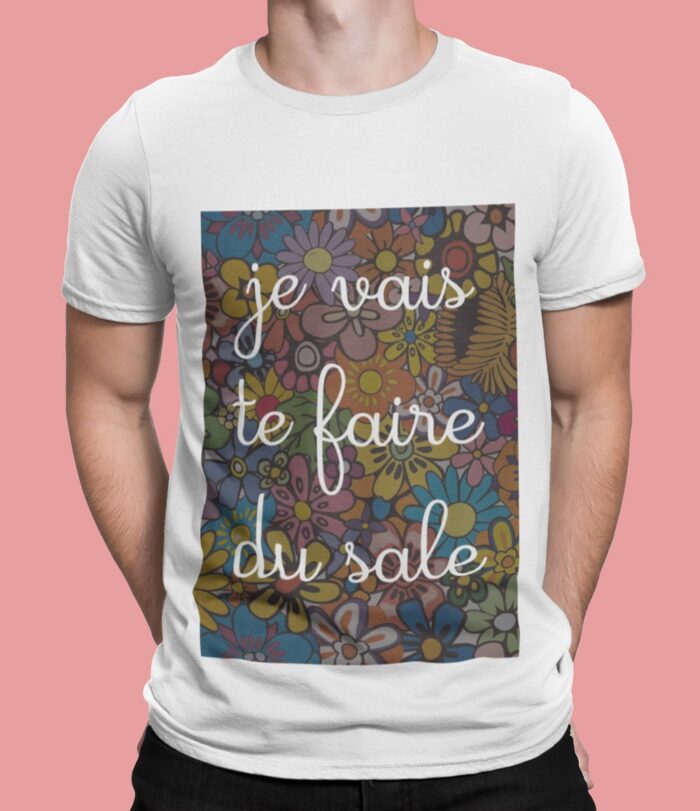 T-shirt je vais te faire du sale - H – Image 2