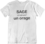 T-shirt Sage comme un orage - F