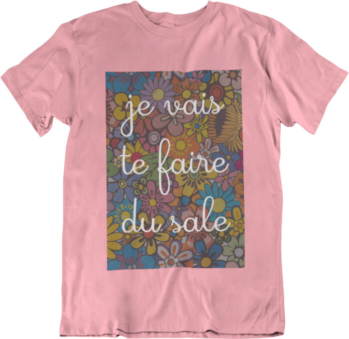 T-shirt je vais te faire du sale - H – Image 5