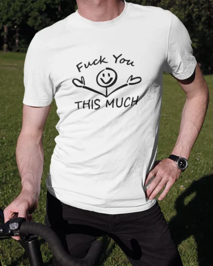 T-shirt Fuck You This Much porté homme
