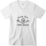 T-shirt Fuck You This Much blanc col V homme