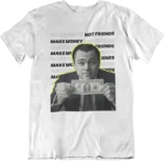 T-shirt Make money not friends - F
