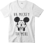 T-shirt Va mickey ta mère - V - H