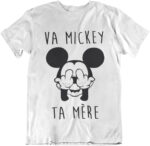 T-shirt Va mickey ta mère - F